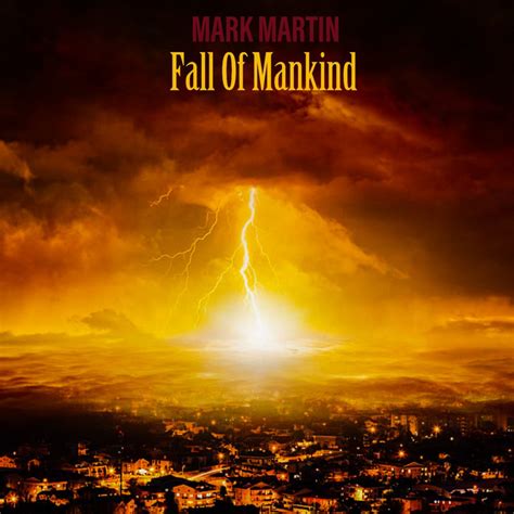 Fall Of Mankind Album By Mark Martin Spotify
