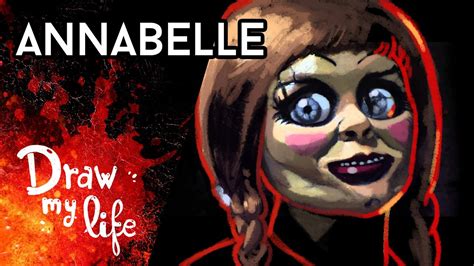 Annabelle MuÑeca Diabólica Creepypasta Draw My Life En Español