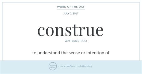 Word Of The Day Construe Merriam Webster