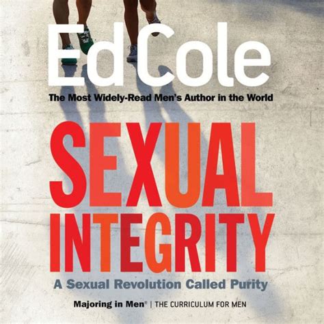 Sexual Integrity Workbook A Sexual Revolution Called Purity Reissue By Edwin Louis Cole
