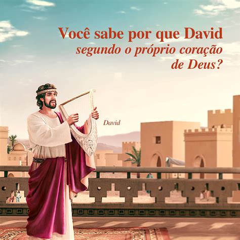 Porque Davi Era Segundo Coração De Deus