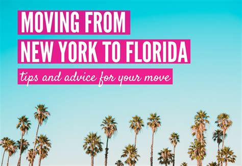 Moving From Ny To Fl Tips And Advice To Prepare For Your Move