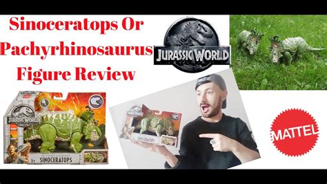 Jurassic World Sinoceratops Or Pachyrhinosaurus Figure Review Wave 3 Youtube