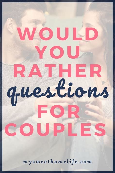 100 Would You Rather Questions For Couples Questions For Married