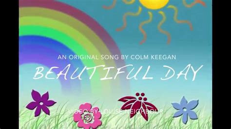 Beautiful Day Colm Keegan Lyrics Video Youtube