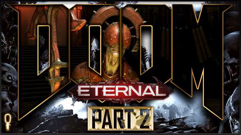 The Hell Priests Doom Eternal Nightmare Lets Play Part 2 Vod