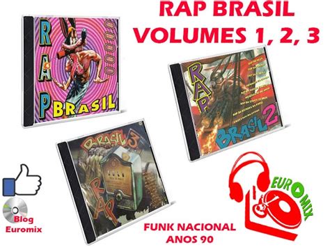 O Melhor Da Dance Music Anos 80902000 Rap Brasil Volume 1 2 E 3