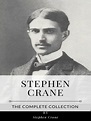 Stephen Crane - The Complete Collection by Stephen Crane | eBook ...