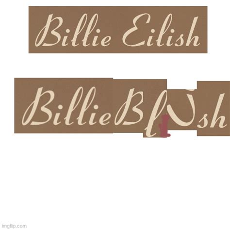 Billie Eilish Billieblush Imgflip