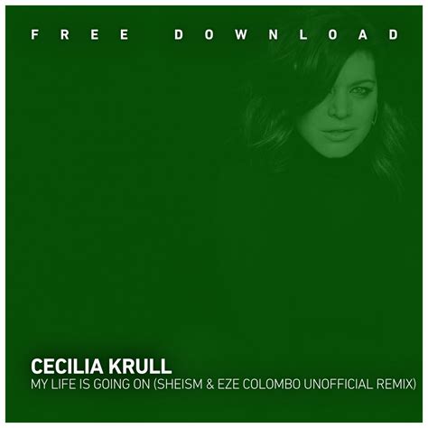 Free Download Cecilia Krull My Life Is Going On Sheism Eze