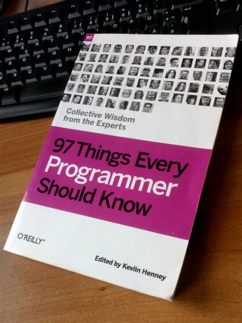 97 Things Every Programmer Should Know