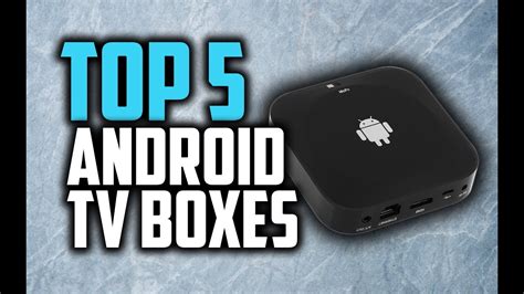 Best Android Tv Boxes In 2018 Which Is The Best Android Tv Box Youtube
