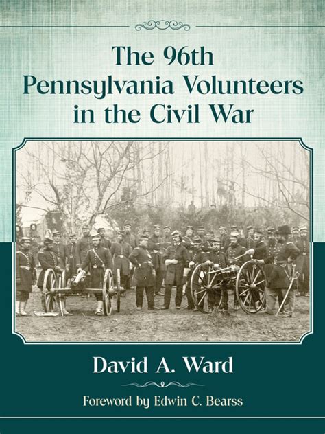 The 96th Pennsylvania Volunteers In The Civil War Chester County
