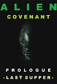 Alien: Covenant - Prologue: Last Supper (2017) - Posters — The Movie ...