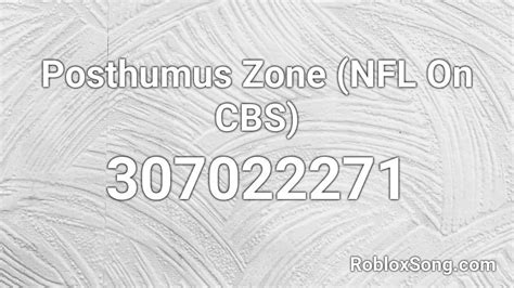 Posthumus Zone NFL On CBS Roblox ID Roblox Music Codes