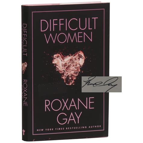 Difficult Women Roxane Gay First Edition