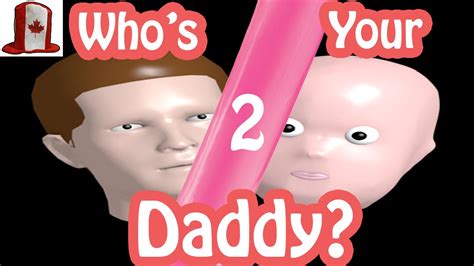 i am your daddy who s your daddy part 2 youtube