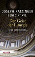 Der Geist der Liturgie von Joseph Ratzinger - Buch | Thalia