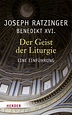 Der Geist der Liturgie von Joseph Ratzinger - Buch | Thalia