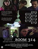 Room 314 (2006) - IMDb