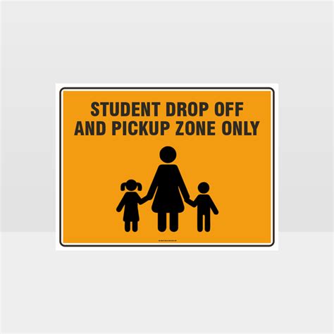 Student Drop Off And Pick Up Zone Only L Sign Noticeinformation Sign