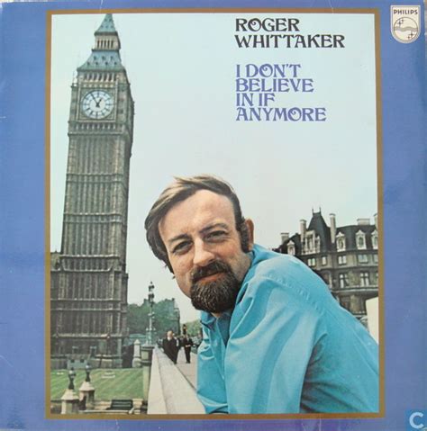 Roger Whittaker I Dont Believe In If Anymore 1970 Vinyl Discogs