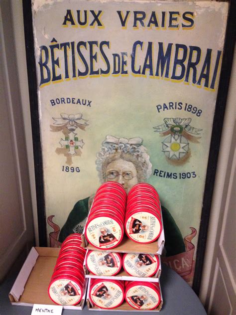 Bêtise de cambrai is a popular candy and a specialty of the town of cambrai. Bêtises de Cambrai Afchain - Magasin d'usine