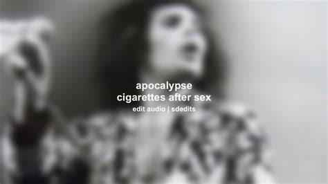 Apocalypse Cigarettes After Sex Edit Audio Youtube