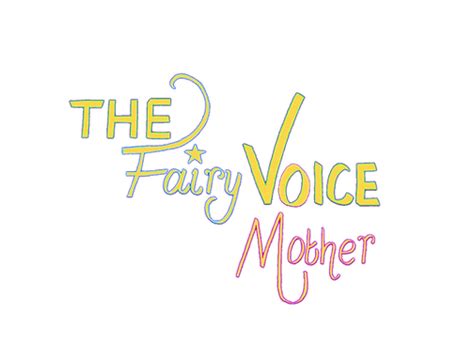 About The Fairy Voice Mother