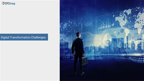 What Are The Major Digital Transformation Challenges Epcgroup