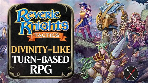 Reverie Knights Tactics Gameplay Hands Ons Impressions Is It Worth It