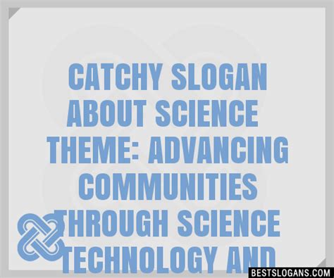 100 Catchy About Science Theme Advancing Communities Through Science