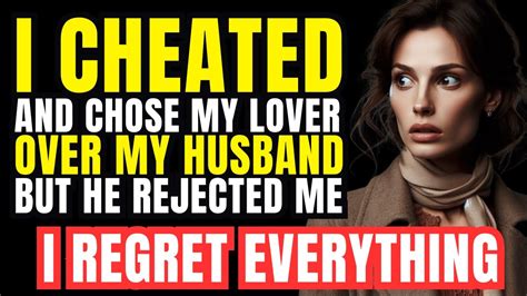 I Cheated On My Husband And Now I Regret Everything Cheating Wife Youtube