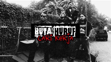 Menurut menag, jumlah warga yang melek. BUTA HURUF - CARI KERJA ( Official Music Video ) - YouTube
