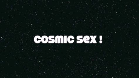 Cloverclicquot Cosmic Sex Youtube