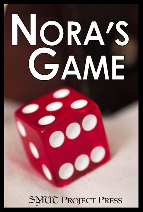 Nora S Game By The SMUT Project Goodreads