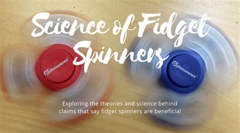 the science of fidget spinners science unfiltered