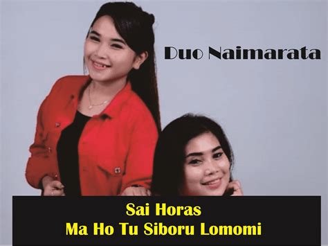 Sai Horas Ma Ho Tu Siboru Lomomi – Duo Naimarata - BATAKKEREN