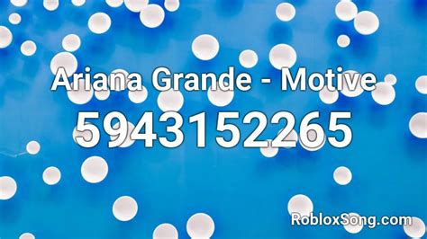 Ariana Grande Motive Roblox Id Roblox Music Codes