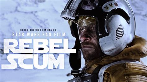 Rebel Scum The Best Star Wars Fan Film Ever Made Rebel Scum Radio