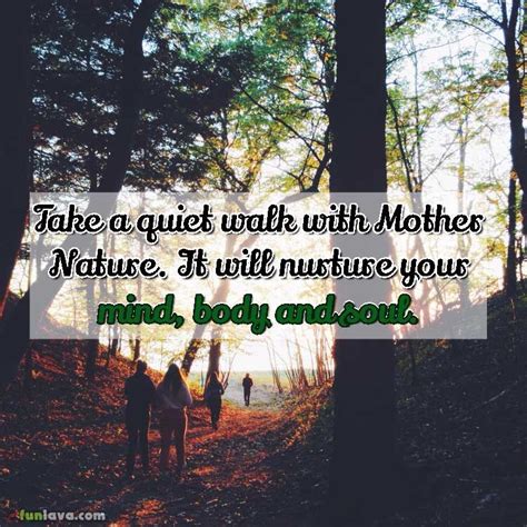 Walk With Mother Nature 20 Quotes About Mother Nature Mother