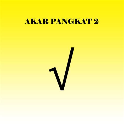 Maybe you would like to learn more about one of these? √ Akar pangkat 2 atau Akar Kuadrat [Materi Lengkapl ...
