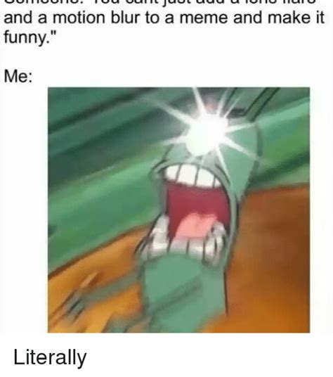 Blurry Memes