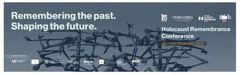 2024 Holocaust Remembrance Conference: Remembering the past. Shaping