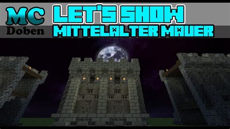 Minecraft Mittelalter Let S Show Mittelalterliche Stadt Burgmauer Stadtmauer YouTube