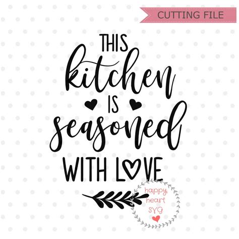 This Kitchen Is Seasoned With Love Svg Kitchen Svg Dxf And Etsy
