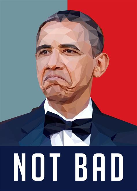 Not Bad Meme Poster Picture Metal Print Paint By Lowpoly Posters
