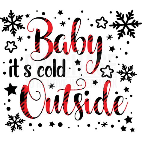 Baby Its Cold Outside Svg Christmas Svg Snowflake Svg