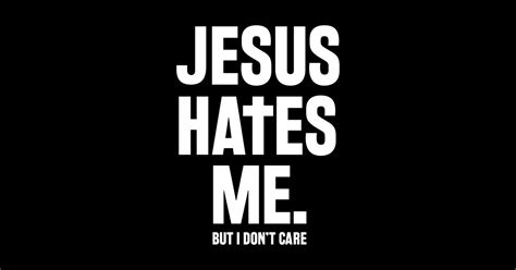 Jesus Hates Me Religion Sticker Teepublic