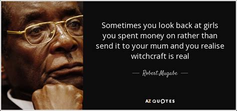 …love me, love my dog. TOP 25 QUOTES BY ROBERT MUGABE (of 62) | A-Z Quotes